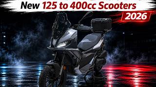 10 New 125 to 400cc Scooters For 26/27
