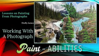 Paint-Abilities With Shelly James: Lesson 2 - Working With a Photograph | Michelle James 2024