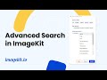 Using the Advanced Search in ImageKit | Digital Asset Management | ImageKit