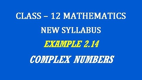 TN 12th Maths / Complex Numbers  / Example 2.14