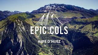 Epic Cols - The world's greatest cycling climbs. Captured: Alpe d'Huez.