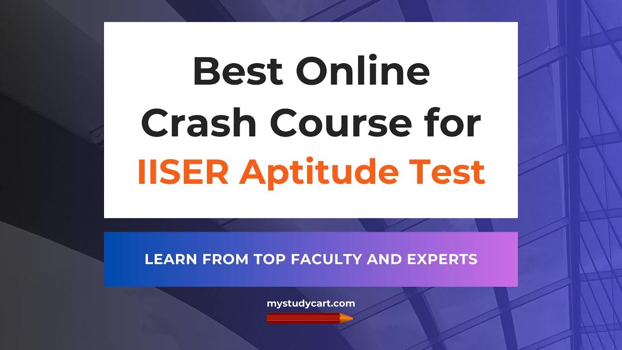 iiser-crash-course-best-online-crash-course-for-iiser-aptitude-test-iat-2024-mystudycart