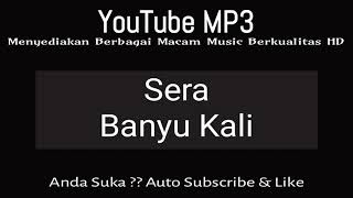 Sera - Banyu Kali