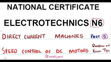 Electrotechnics N6 Speed Control DC Machines Part 5 _ Speed Control of DC Motors