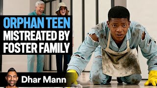 Orphan Teen Mistreated By Foster Family Dhar Mann Studios