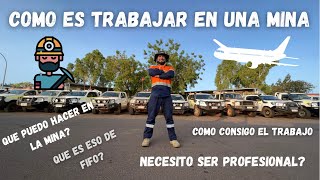 QUE ES UN TRABAJO FIFO|TRABAJAR EN MINAS|AUSTRALIA