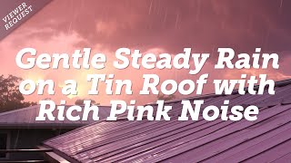 Steady Rain on a Tin Roof with Rich Pink Noise for Sleep and Relaxation | 10 Hours with Black Screen