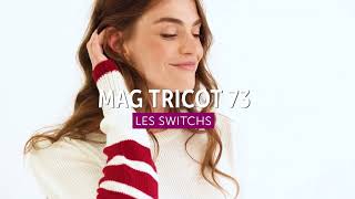 🧶 Magazine Tricot n°73 – Les switchs, la liberté de choisir son fil - Les faciles