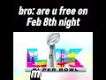 for those who dont know that the same day and time as the super bowl #nfl #football #roadto250subs