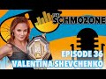 The Schmozone Podcast 036: Valentina Shevchenko Doesn't Lift Weights