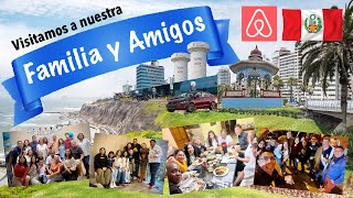 ✈️Visitando la Familia y Amigos en Perú 🇵🇪