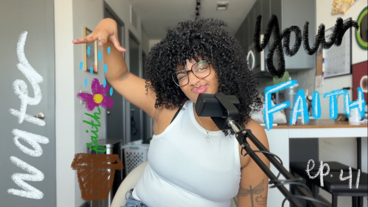 Water Your Faith | Ep. 41