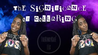 The Significance Of Collaring