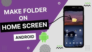 How to Make Folder on Android Home Screen,and Add Apps Inside