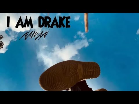 Naman – I AM DRAKE (Official Music Video)