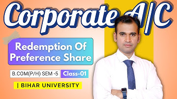 Redemption of prefrence share  | 01class | Corporate Account | Bihar University | Bcom | By Anuj Sir