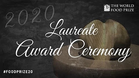 2020 World Food Prize Laureate Award Ceremony
