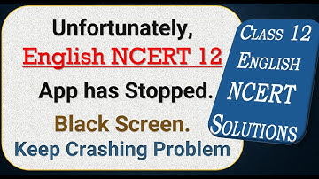 How To Fix Unfortunately, English NCERT 12 App has stopped | Keeps Crashing Problem in Android