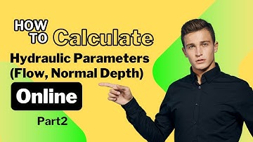Estimation of Flow Hydraulic Parameters for different channel types | Using Online Tools- Part2