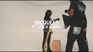 Jacquees | Ft. Erica Banks  - No More Parties | (SLOWED DOWN)