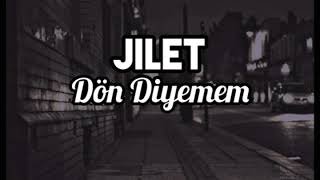 Jilet - Dön Diyemem (2020/LirikVideo) ~ prod.Nxnja Resimi