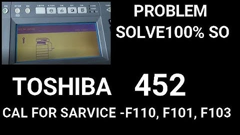 TOSHIBA E STUDIO CALL FOR SERVICE, F101, F110, F103, F105