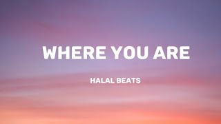 where you are - Halal beats (lyrics) Nasheed Resimi
