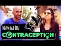 Mumbai on contraception  being indian