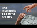 Hay una Invitación para ti en la Mesa del Rey |  Anciano Carlos Velazquez