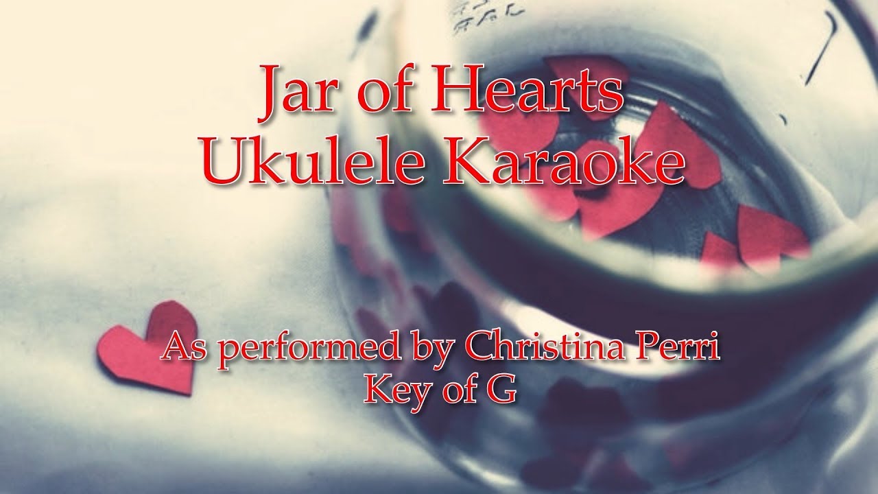 Jar of Hearts Ukulele Karaoke (in G) YouTube