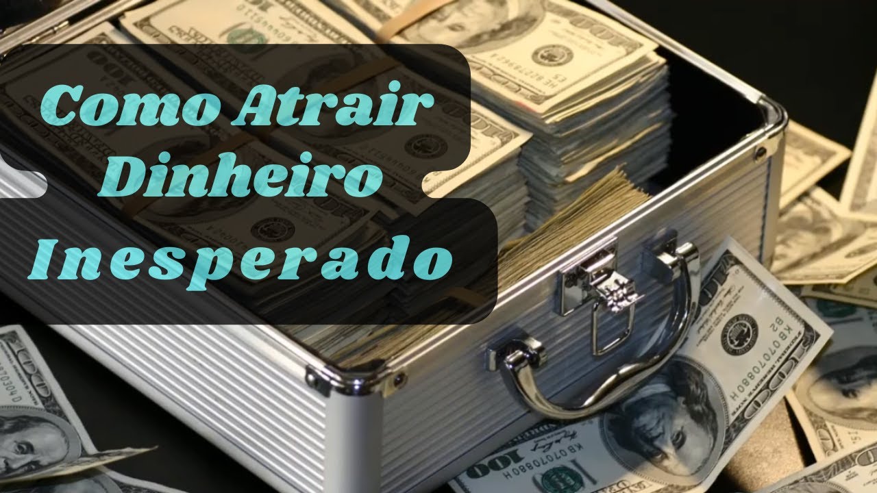 Como Atrair Dinheiro Inesperado Com A Lei Da Atração - YouTube