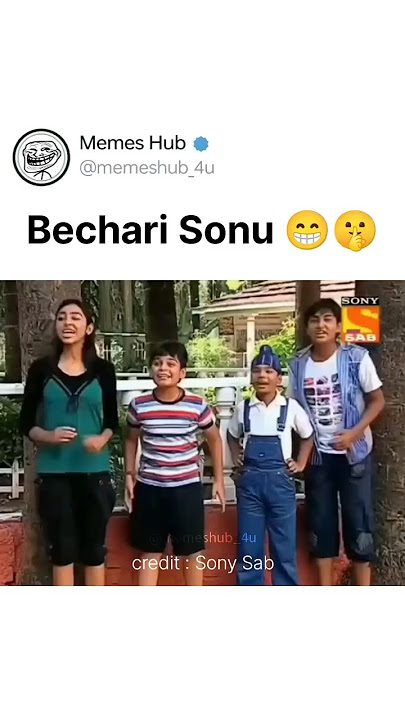Bechari Sonu😁🤫 Legends know 😈credit @sonysab #dankmemes #memes #memeshub #trending #shorts #tmkoc