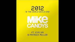 Mike Candys Feat. Evelyn & Patrick Miller 2012 (Extended Mix)