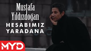 Mustafa Yıldızdoğan - Hesabımız Yaradana