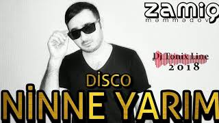 Dj Tonix vs Zamiq Memmedov   Ninne Yarim  2018  Club Mix Resimi