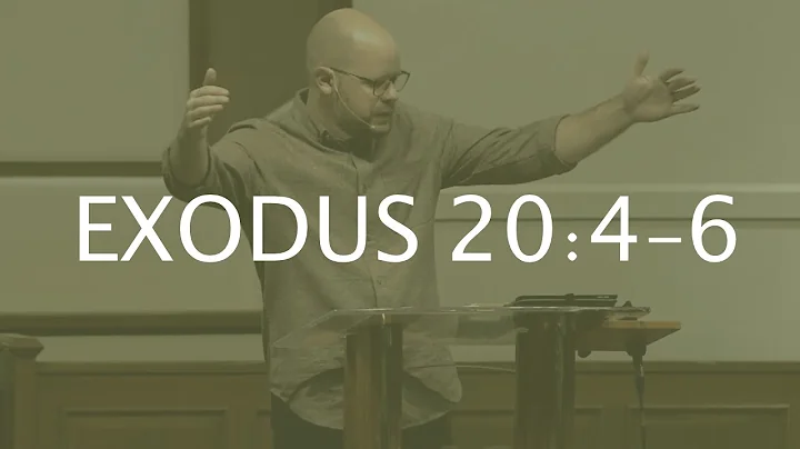 The Second Commandment || Exodus 20:4-6