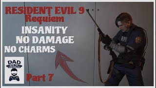 Resident Evil 9 Requiem - NO DAMAGE, NO CHARMS, NO BONUS ITEMS (Insanity Difficulty) | Part 7