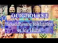 3 ouighours  bouddhisme saka tokhariens et les huns iiievie  entre chine et occident