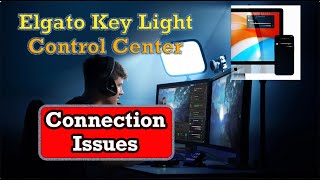 Elgato Key Light Control Center Connection Issue