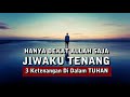 3 Ketenangan Dalam TUHAN