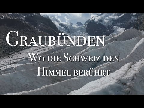 Graubünden - Wo die Schweiz den Himmel berührt