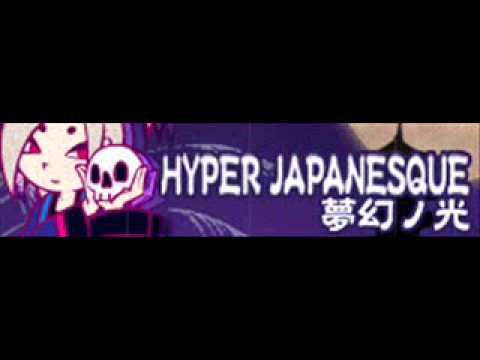 HYPER JAPANESQUE 「夢幻ノ光」