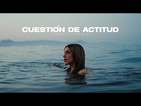 Xandra Garsem - Cuestión de actitud (Official Video)