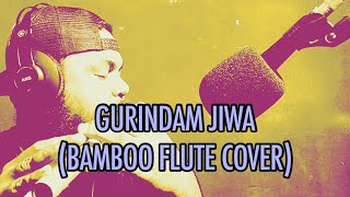 Gurindam Jiwa (Bamboo Flute Cover)
