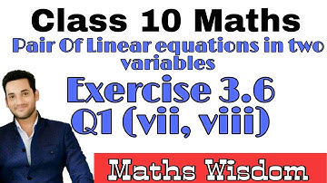 Class 10 Maths chapter 3 | Ex. 3.6 Q1 ( vii) , (viii) | Pair of linear Equations in two variables