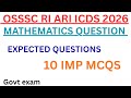 OSSSC RI ARI ICDS EXAMS 2026 II MATHEMATICS QUESTIONS II IMPORTANT QUESTIONS II EXPECTED QUESTIONS
