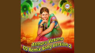 Attharu Vasana (DJ Remix Song Version 2)