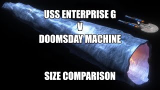 USS Enterprise G v Doomsday Machine Size Comparison