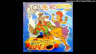 Tropicalísimo Lobo - Gozando