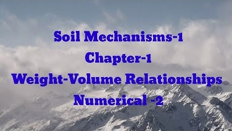 #2 numerical of soil Mechanics | weight volume relationships | water content, degree of saturation |